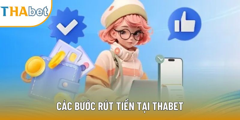 Các bước rút tiền tại Thabet