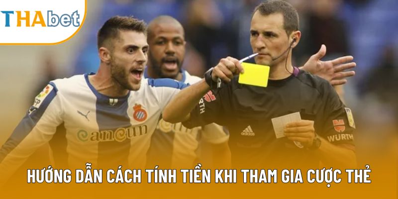 Hướng dẫn cách tính tiền khi tham gia cược thẻ